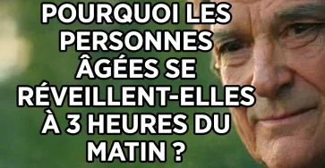 Quelles sont les causes des reveils a 3 heures du matin chez les personnes agees et faut il sen inquieter.jpg