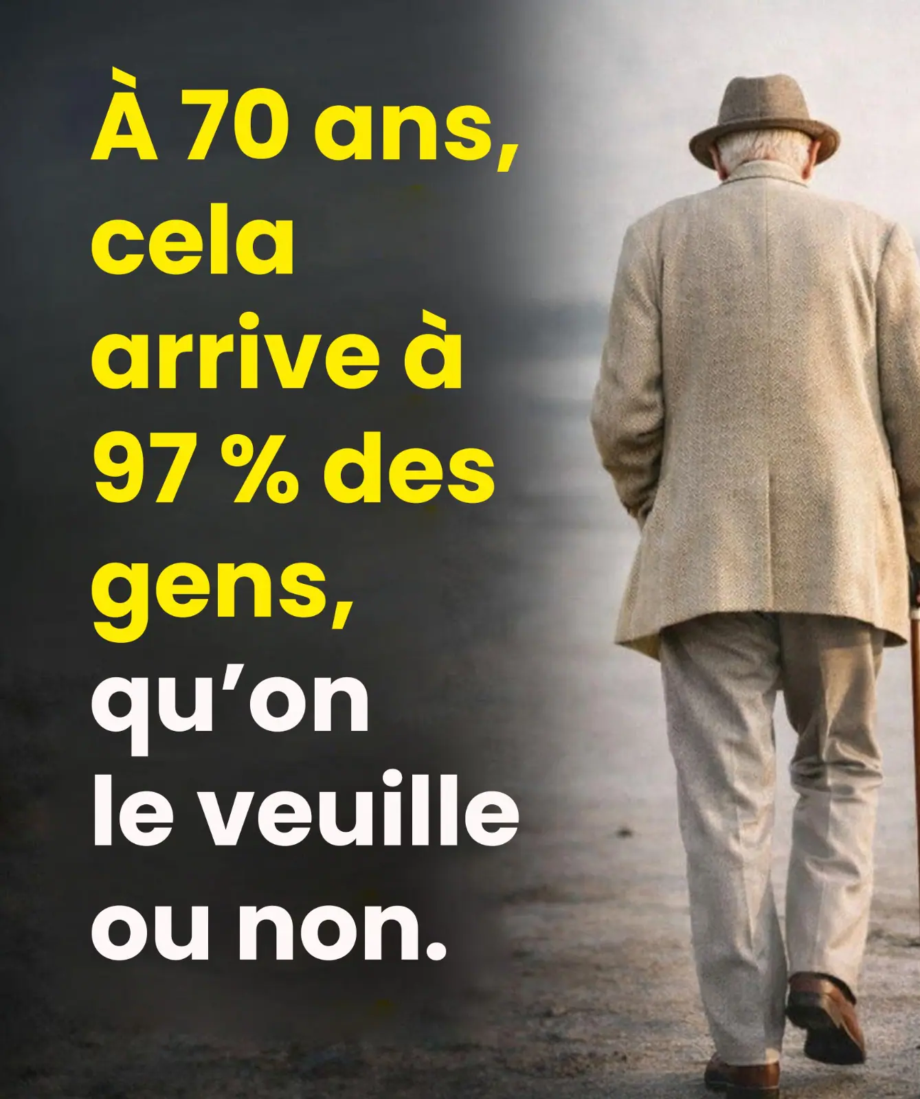 Quon le veuille ou non presque tout le monde en fait lexperience apres 70 ans.jpeg