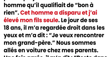 Je te pardonne mon pere ma chasse a 18 ans mais vingt ans plus tard cest mon fils qui lui a apporte un message quil noubliera jamais 1.jpg